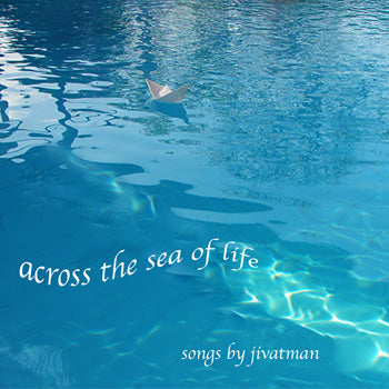 Across the Sea of Life