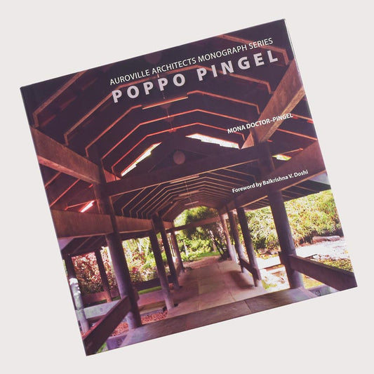 POPPO PINGEL  :  Auroville Architects Monograph Series