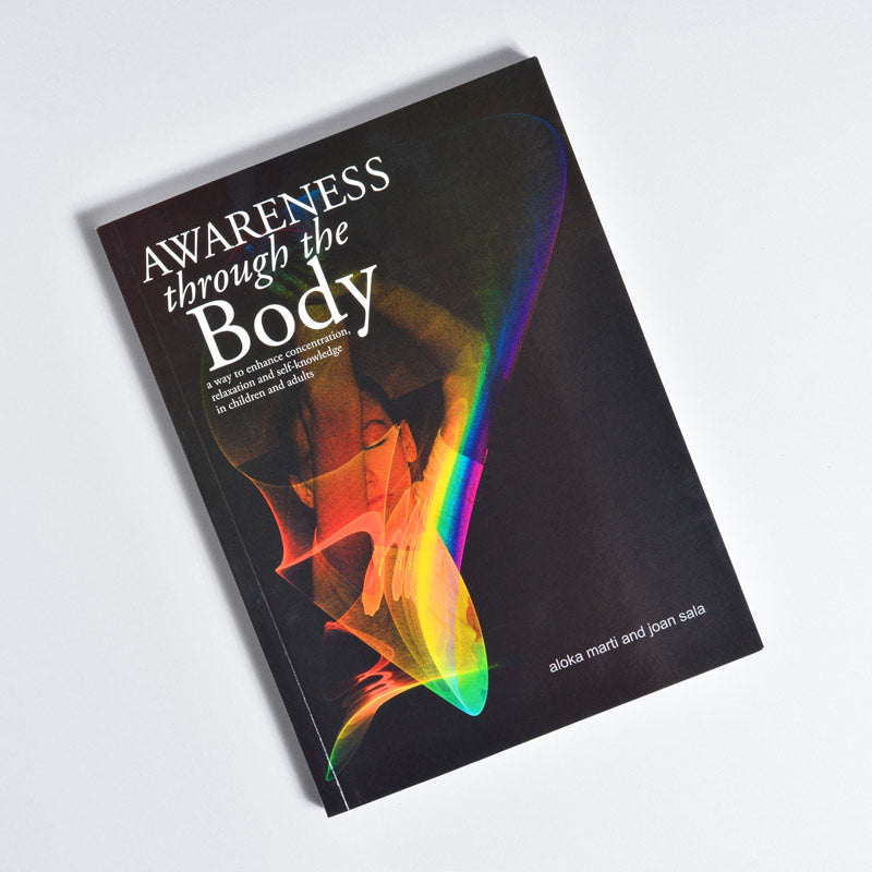 Awareness through the Body by Aloka Marti & Joan Sala