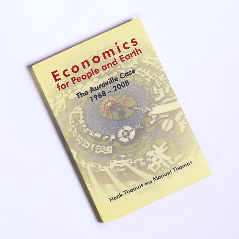 Economics for People and Earth - The Auroville Case 1968-2008