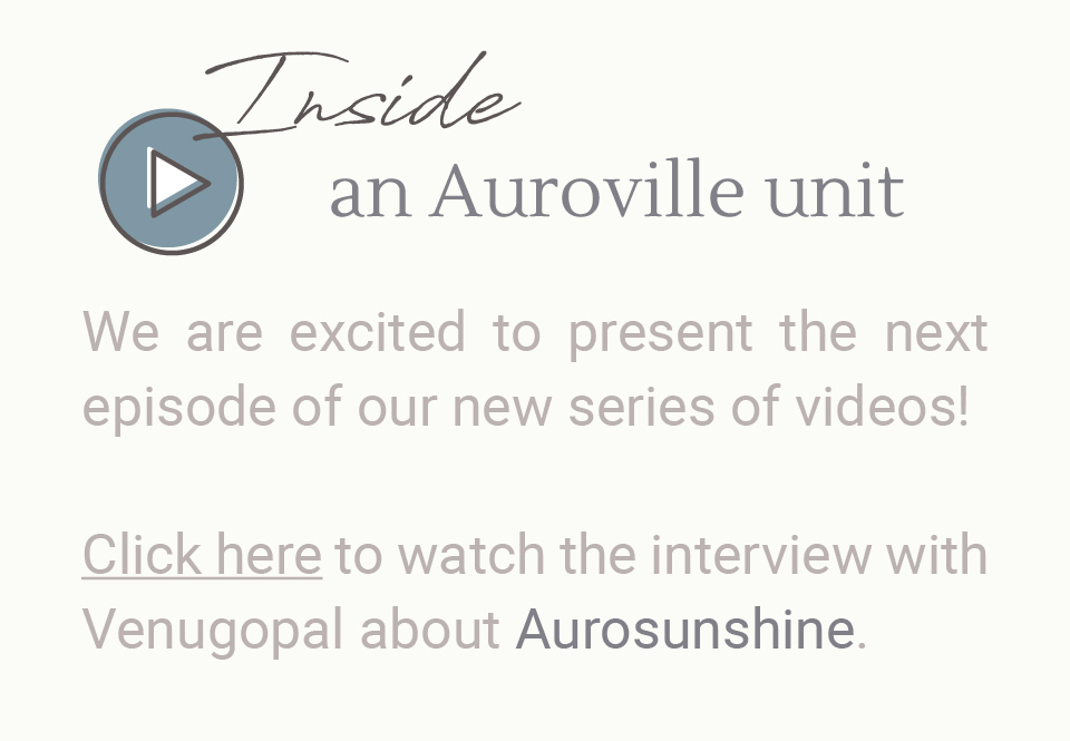 Aurosunshine Auroville unit video